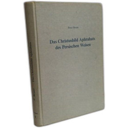 Das Christusbild Aphrahats des Persischen Weisen. Hereditas....