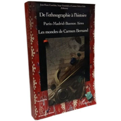 De l'ethnographie à l'histoire: Paris-Madrid-Buenos Aires - Les...