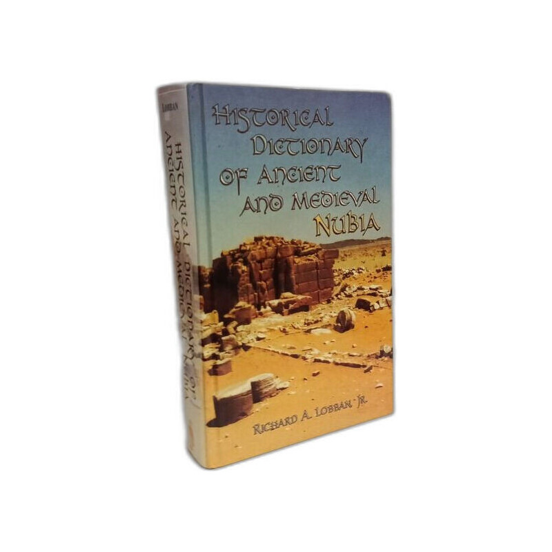 Historical Dictionary of Ancient and Medieval Nubia (Historical...