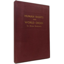 Human Rights and World Order: The Struggle for Human Rights in the...
