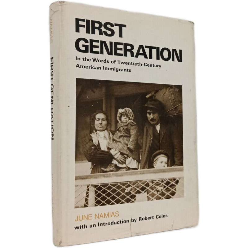 First Generation: In the Words of Twentieth-Century American...