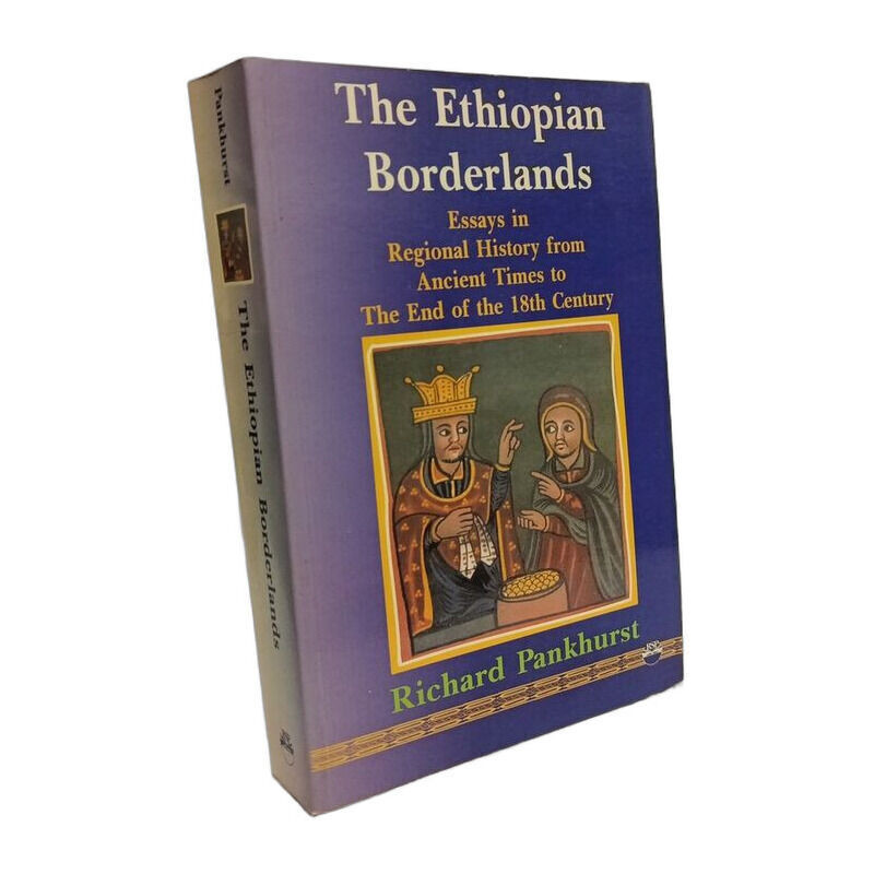 The Ethiopian Borderlands: Essays in Regional History from Ancient...
