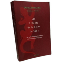 Les Enfants de la reine de Saba: Les juifs d'Éthiopie (Falachas)...