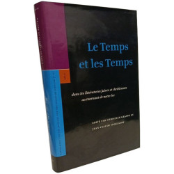 Le Temps Et Les Temps: Dans Les Littératures Juives Et Chrétiennes...