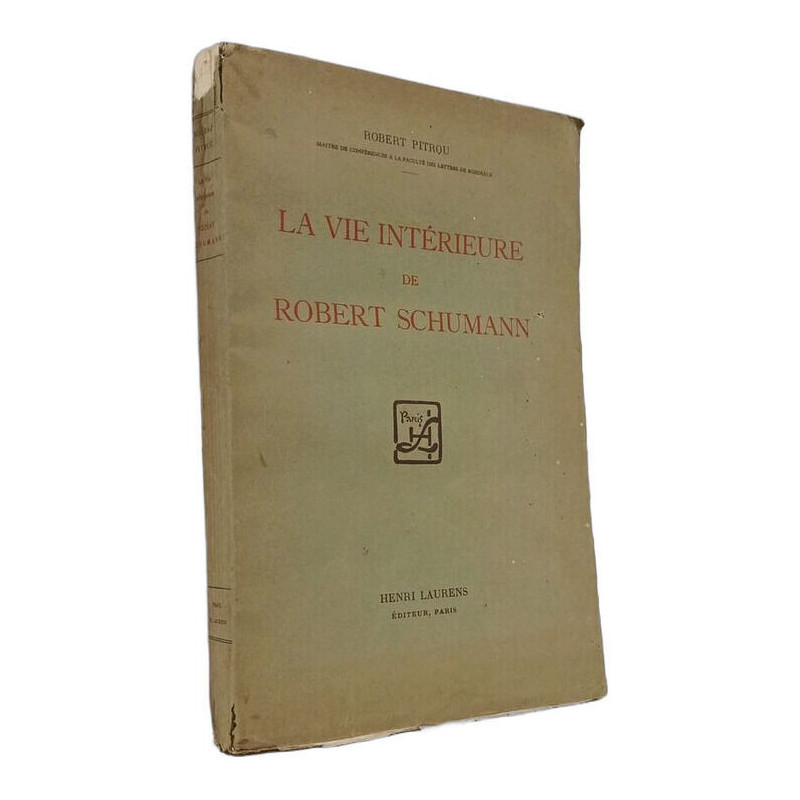 La vie intérieure de Robert Schumann