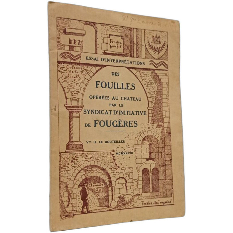 Essai d'interprétations des fouilles opérées au château de Fougères