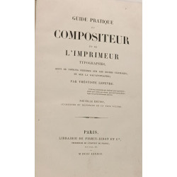 Guide pratique du compositeur et de l'imprimeur typographes suivi...