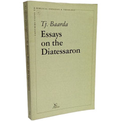 Essays on the Diatessaron (Contributions to Biblical Exegesis et...