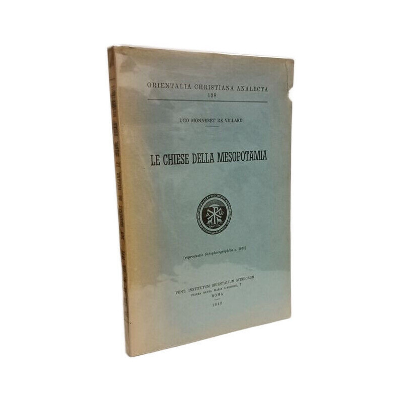 Le chiese della Mesopotamia - orientalia christiana analecta 128