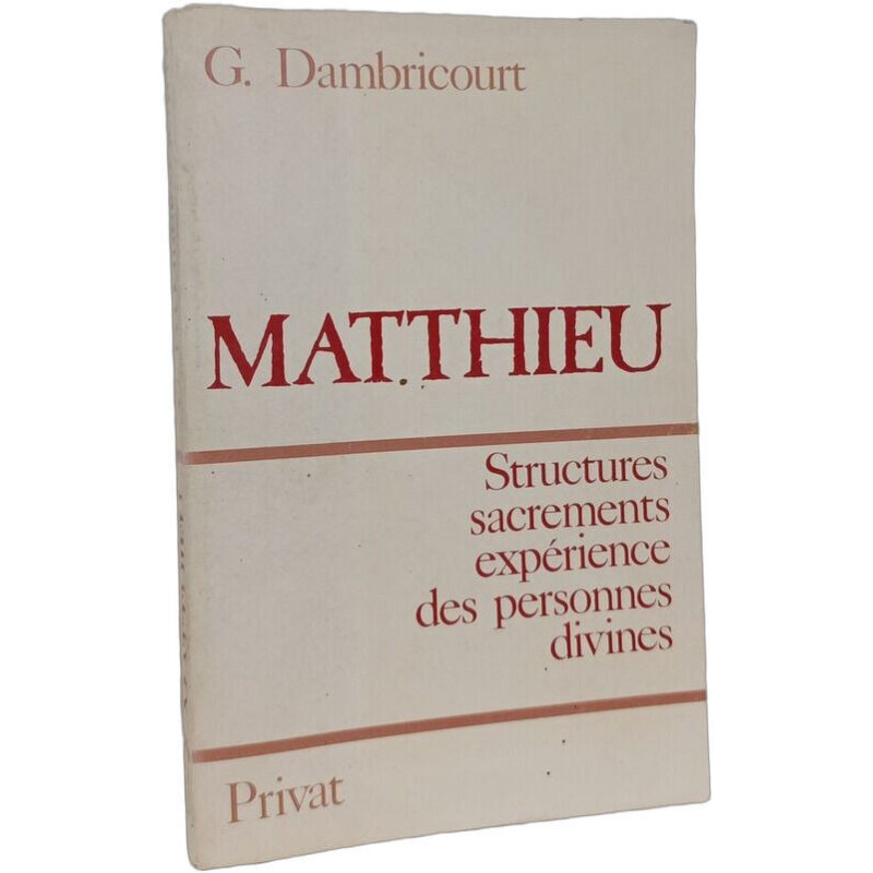 Matthieu Structures Sacrements Experience des Personnes Divines