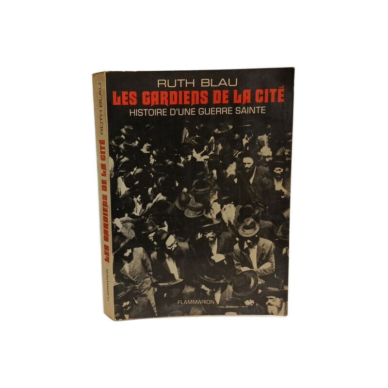 Les Gardiens de la cité: Histoire d'une guerre sainte