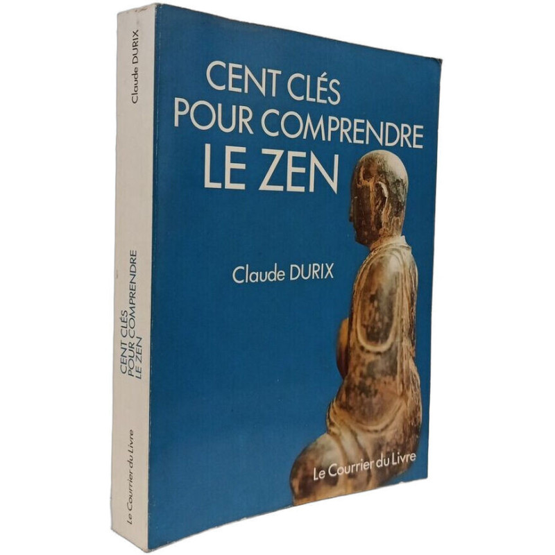 Cent clés pour comprendre le Zen