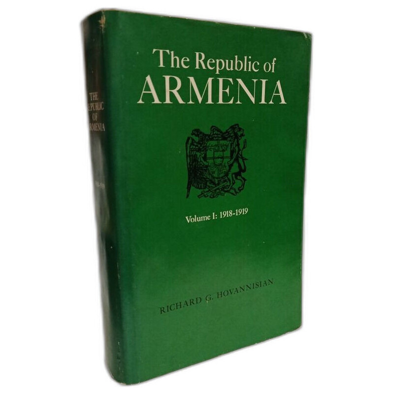The republic of Armenia - VOLUME I: 1918-1919