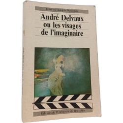 André Delvaux ou les visages de l'imaginaire