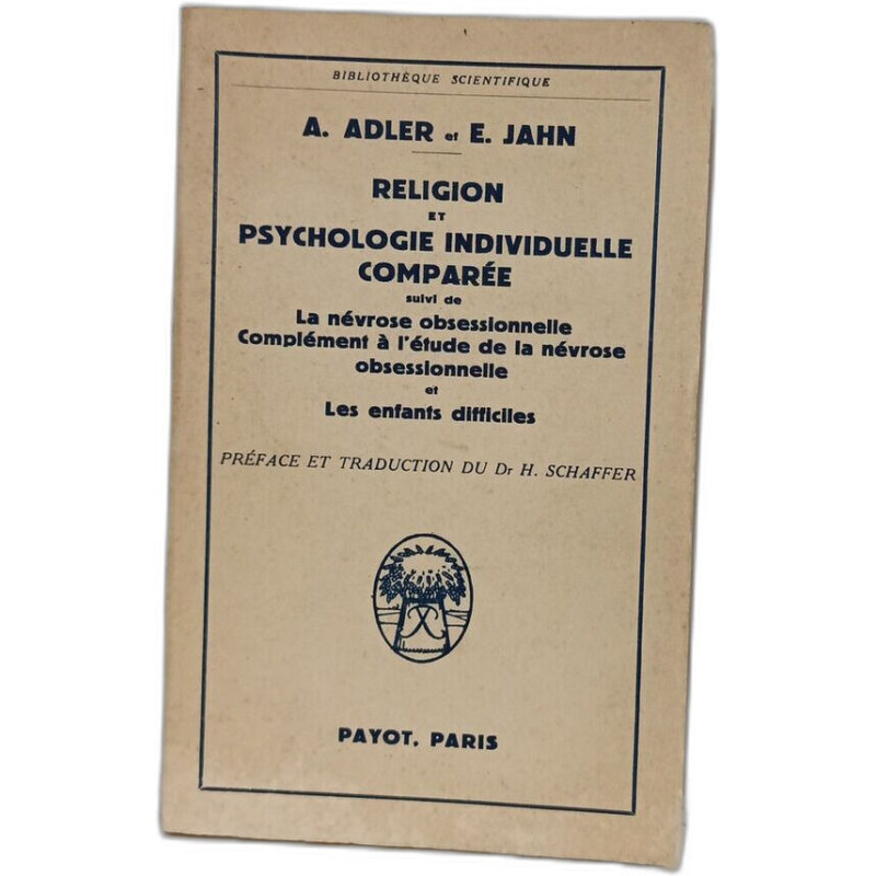 Religion et psychologie individuelle comparée suivi de La névrose...