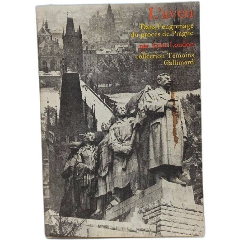 L'aveu dans l'engrenage du procès de Prague