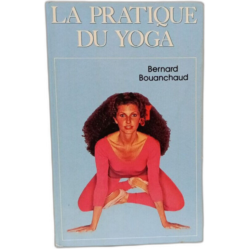 La pratique du yoga