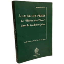 A Cause Des Peres Le 'merite Des Peres' Dans La Tradition Juive...
