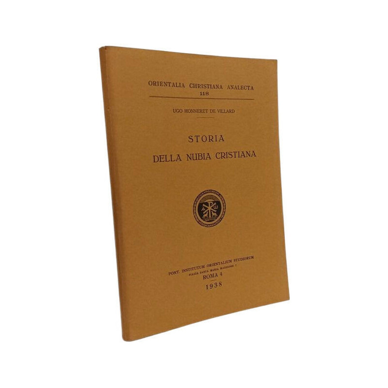 Storia della Nubia Cristiana - Orientalia christiana analecta 118