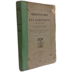 Charlotte de Corday et les Girondins - TOME PREMIER ET DEUXIEME