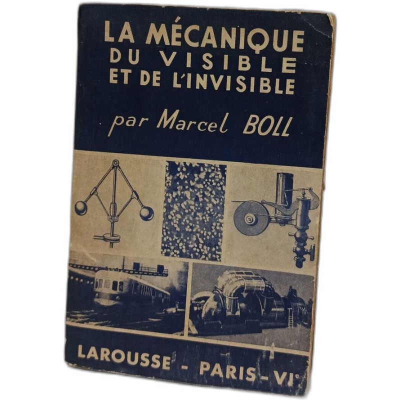 La mécanique du visible et de l'invisible