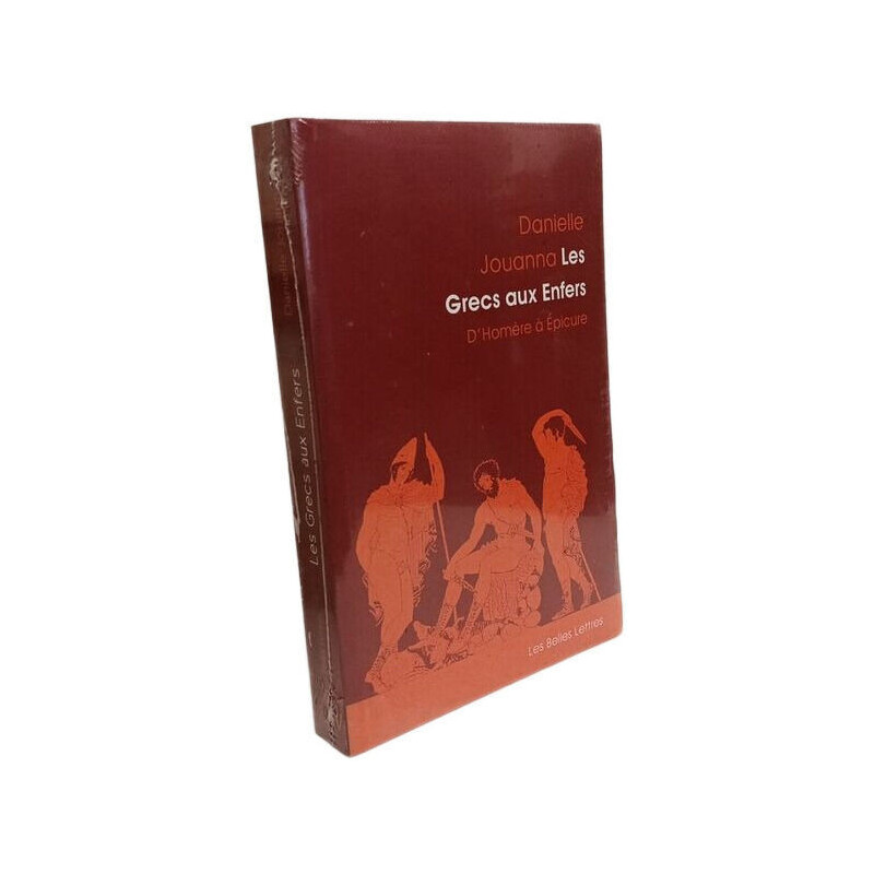 Les Grecs Aux Enfers: D'Homere a Epicure (Romans Essais Poesie...