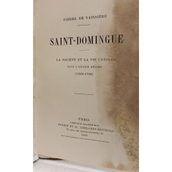 Saint-Domingue : la société et la vie créoles sous l'Ancien Régime