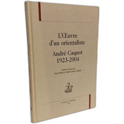 L'oeuvre d'un orientaliste André Caquot 1923-2004