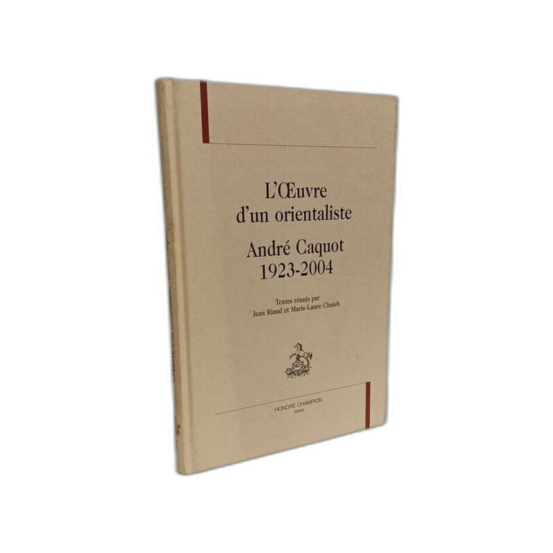 L'oeuvre d'un orientaliste André Caquot 1923-2004