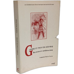 GUERRE ET PAIX EN ASSYRIE: Religion et impérialisme