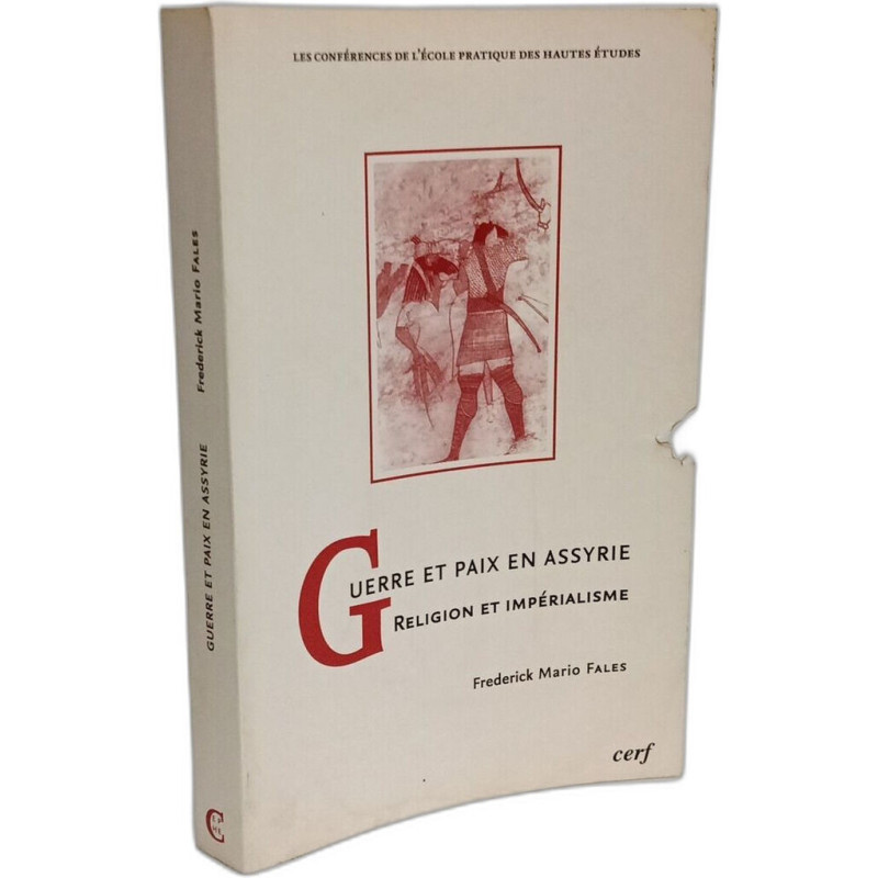 GUERRE ET PAIX EN ASSYRIE: Religion et impérialisme