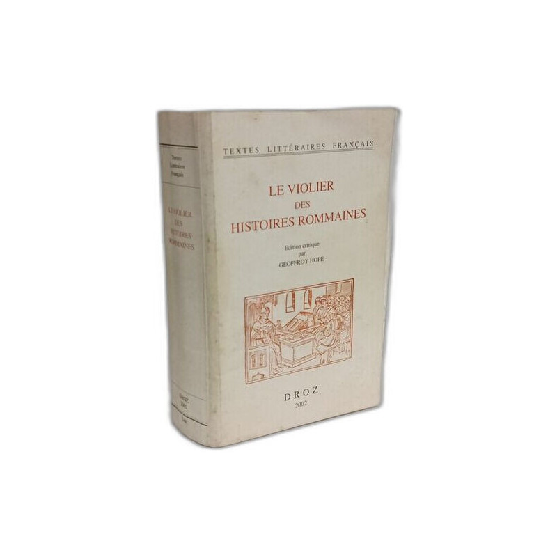 Le Violier Des Histoires Rommaines (Tlf Band 548)
