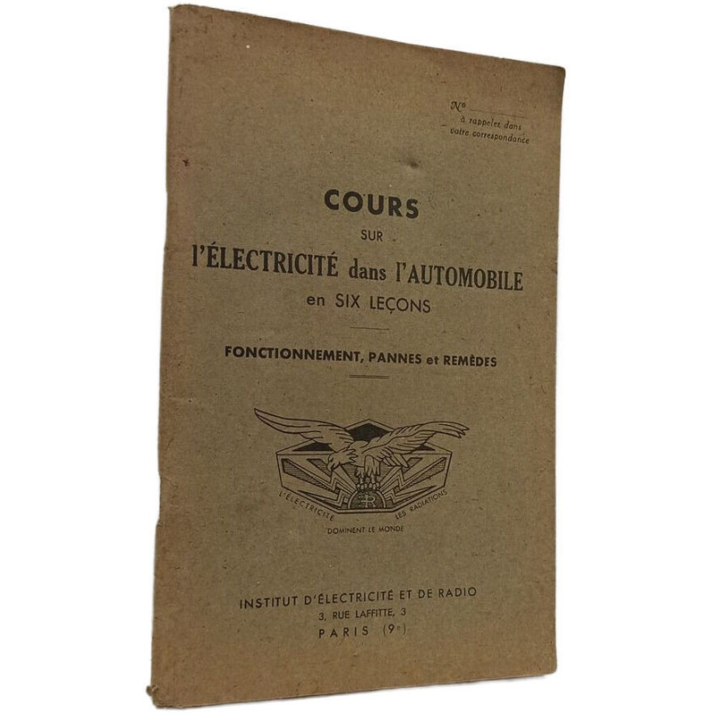 Cours sur l'électricité dans l'automobile en six leçons :...