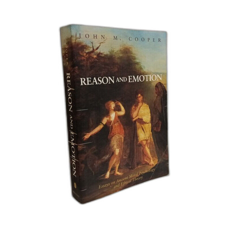 Reason and Emotion: Essays on Ancient Moral Psychology and Ethical...