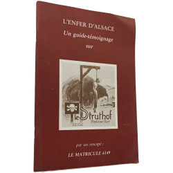 L'enfer d'Alsace : Un guide-témoignage sur le Struthof Natzwiller