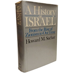 A history of Israel - From the Rise of Zionism to our time