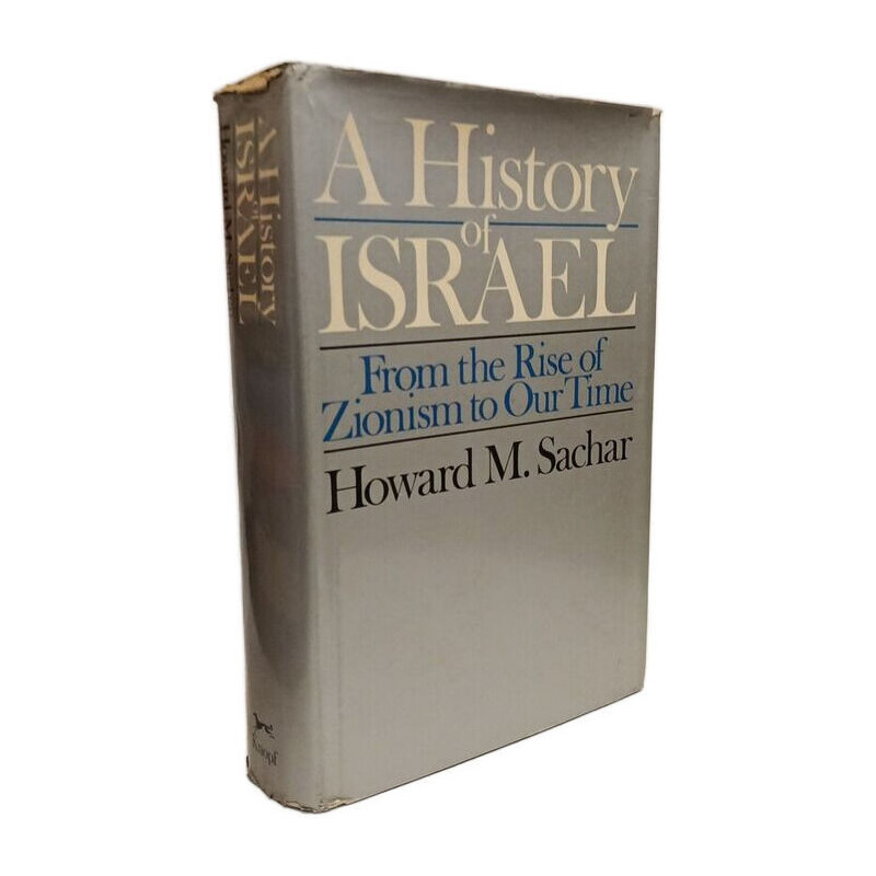A history of Israel - From the Rise of Zionism to our time