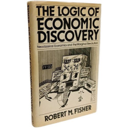 Logic of Economic Discovery: Neoclassical Economics and the...