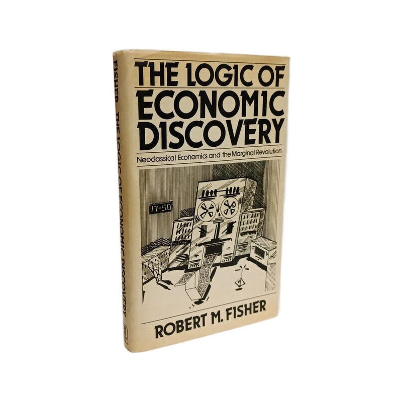 Logic of Economic Discovery: Neoclassical Economics and the...