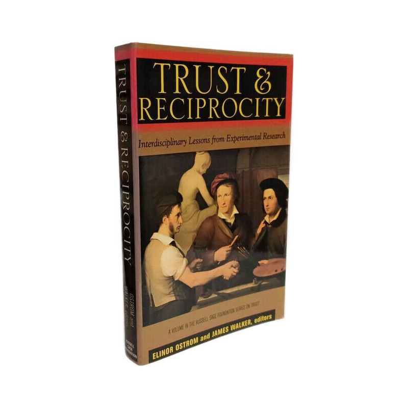 Trust and Reciprocity: Interdisciplinary Lessons for Experimental...