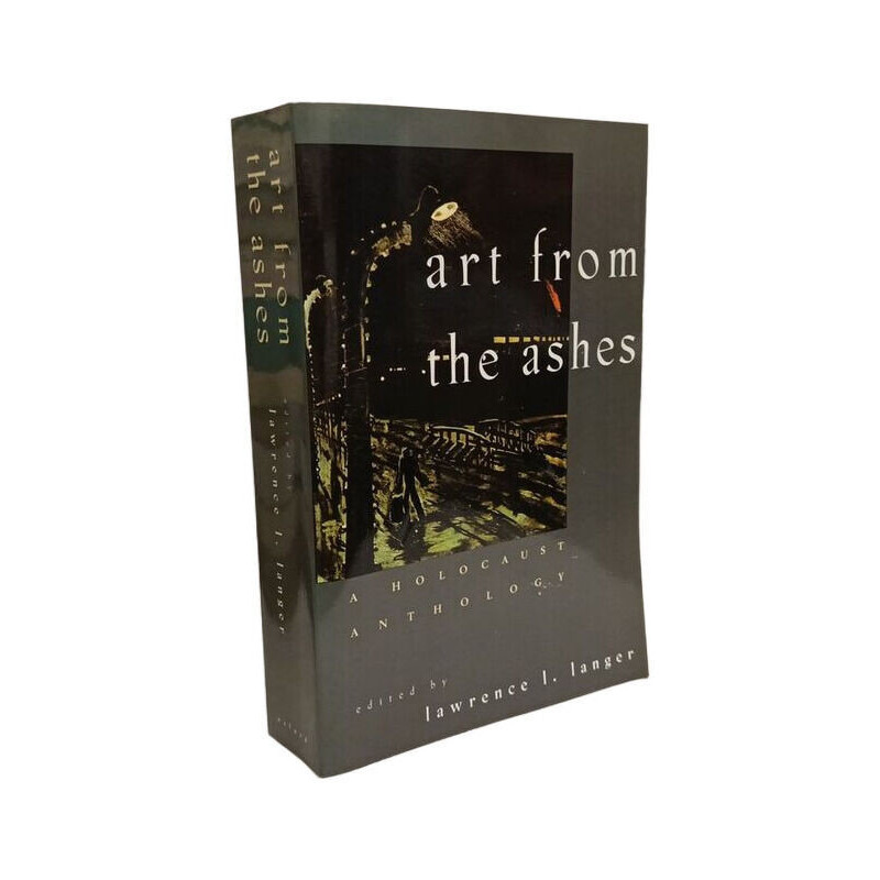 Art from the Ashes: A Holocaust Anthology