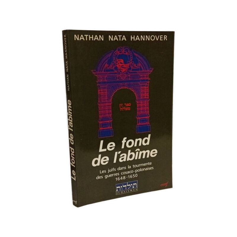 LE FOND DE L'ABÎME: Les juifs dans la tourmente des guerres...