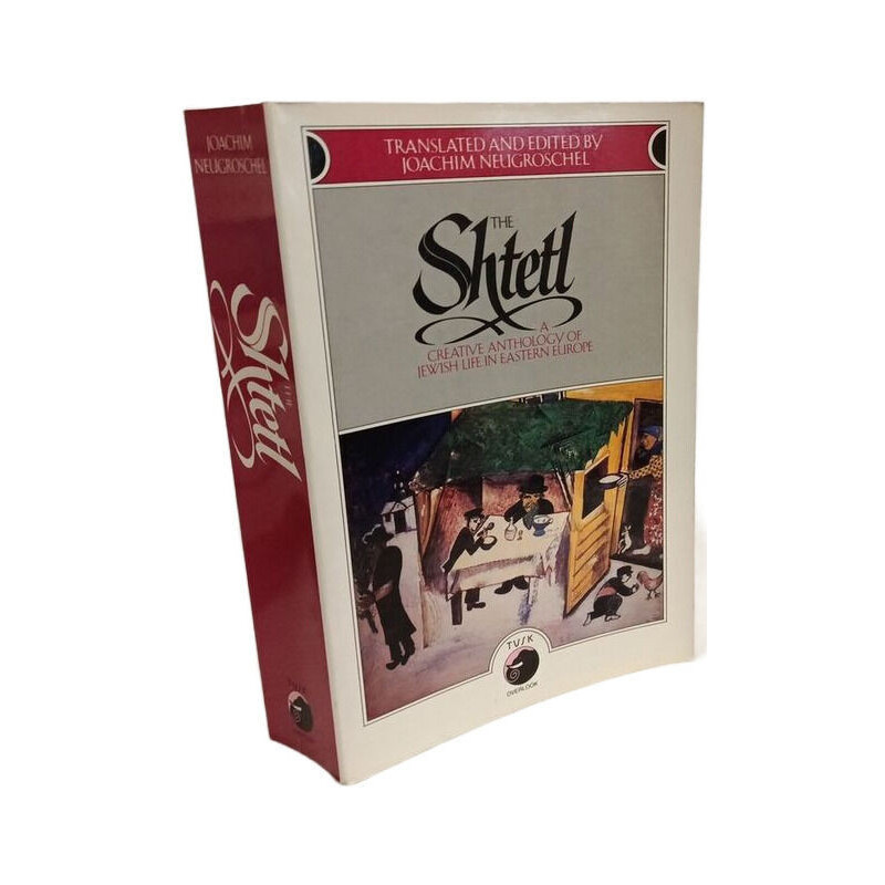 The Shtetl: A Creative Apology of Jewish Life in Eastern Europe