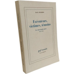 Exécuteurs victimes témoins: La catastrophe juive (1933-1945)