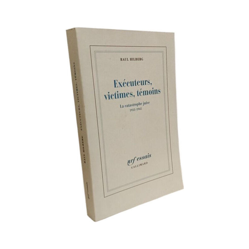 Exécuteurs victimes témoins: La catastrophe juive (1933-1945)