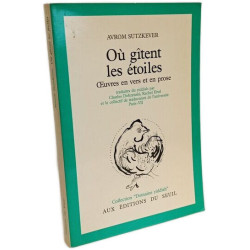 Où gîtent les étoiles. Oeuvres en vers et en prose