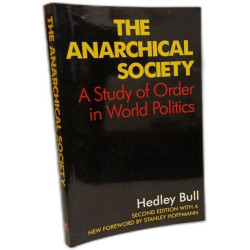 The Anarchical Society: A Study of Order in World Politics