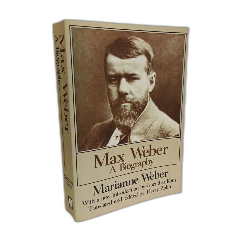 Max Weber: A Biography
