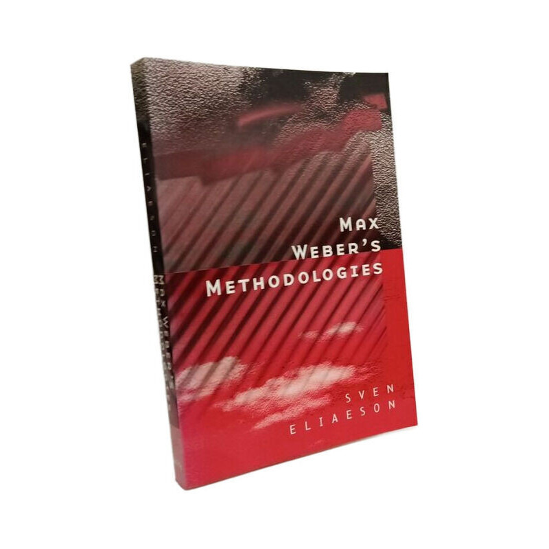 Max Weber's Methodologies: Interpretation and Critique