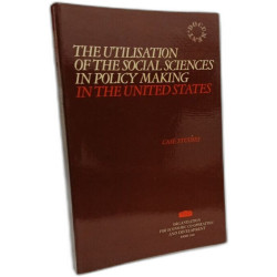 Utilization of the Social Sciences in Policy Making in the United...